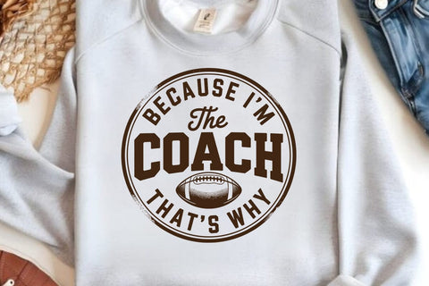 Because I m The Coach That s Why SVG Angelina750 