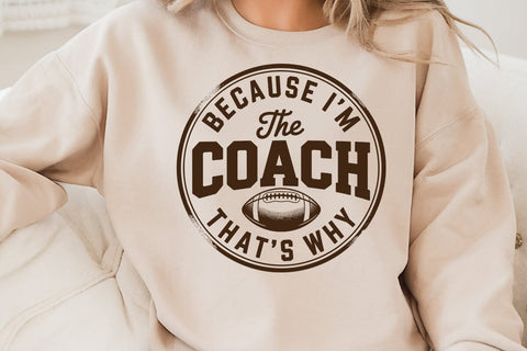 Because I m The Coach That s Why SVG Angelina750 
