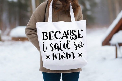 Because i said so mom SVG Design SVG Designangry 