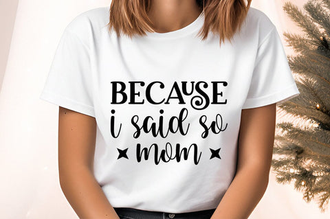 Because i said so mom SVG Design SVG Designangry 