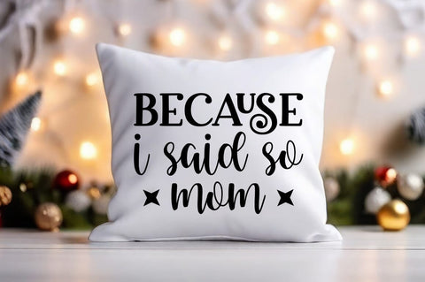Because i said so mom SVG Design SVG Designangry 