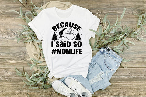 because I said so #momlife SVG Angelina750 
