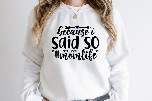Because i said so momlife SVG Design SVG Designangry 