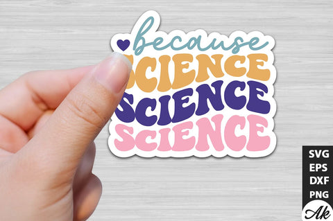 Because science Stickers Design SVG akazaddesign 