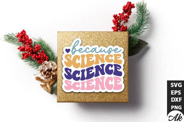 Because science Stickers Design SVG akazaddesign 