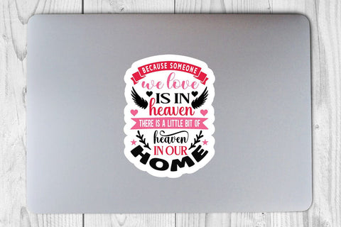 Because someone we love is in heaven there is a little bit of heaven in our home SVG Angelina750 