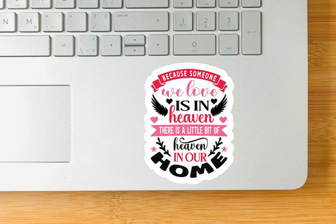 Because someone we love is in heaven there is a little bit of heaven in our home SVG Angelina750 