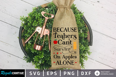 Because teachers cant Svg Design SVG Regulrcrative 