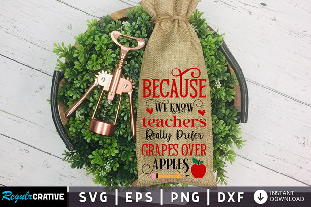 Because we know teachers Svg Design SVG Regulrcrative 