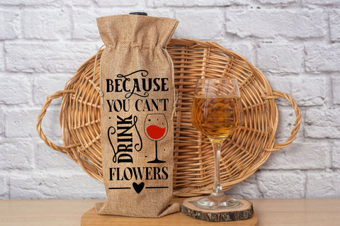 Because you cant drink flowers SVG design SVG Regulrcrative 