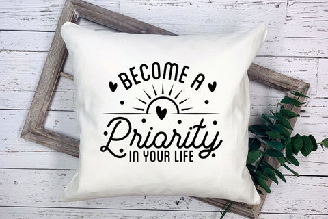 Become a Priority in Your Life, Self Love Quote SVG SVG CraftLabSVG 