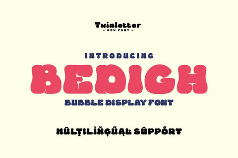 Bedigh - Buble Display Font Font twinletter 