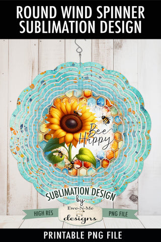 Bee Happy Sunflower Wind Spinner Sublimation Design PNG Sublimation Ewe-N-Me Designs 