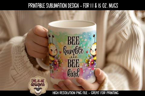 Bee Humble Bee Kind | 11 & 15 oz Sublimation Mug Designs Sublimation Ewe-N-Me Designs 