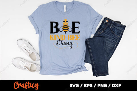 Bee Kind Bee Strong SVG Design SVG Designangry 