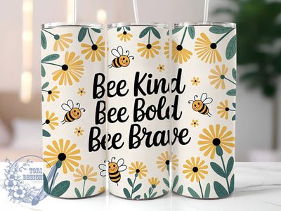 Bee Kind Bold Brave 20oz Tumbler, Bee Kind Bee Bold Bee Brave, Inspirational Quote Tumbler, Nature Sublimation, Motivational Wrap Design, Positive Message PNG, 20oz Tumbler Wrap Sublimation ToriDesigns 