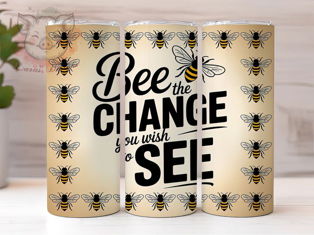 Bee Kind Design 20oz Tumbler Wrap, Bee the Change, Inspirational Bee Quote, Bee Sublimation PNG, 20oz Tumbler Wrap, Rustic Bee Design, Farmhouse Bee Wrap Sublimation Lara' s Designs 