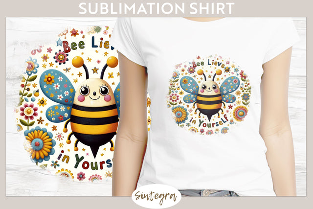 Bee Lieve In Yourself v11 T-shirt Sublimation Sublimation Sintegra 