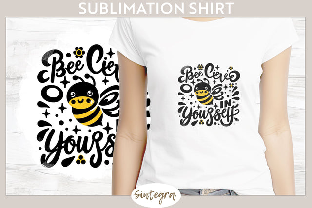 Bee Lieve In Yourself v2 T-shirt Sublimation Sublimation Sintegra 