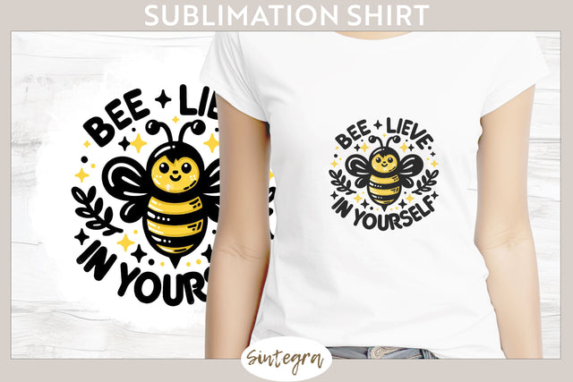 Bee Lieve In Yourself v3 T-shirt Sublimation Sublimation Sintegra 