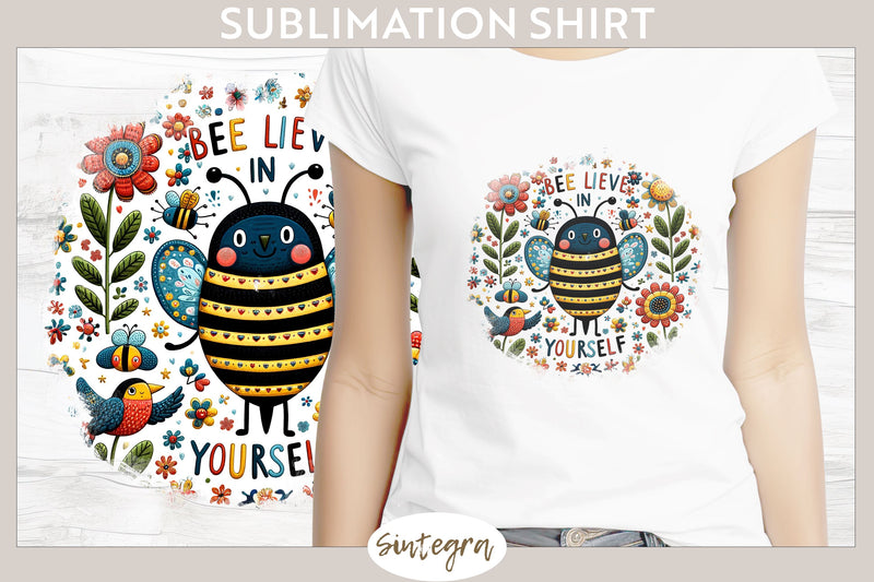 Bee Lieve In Yourself v5 T-shirt Sublimation Sublimation Sintegra 