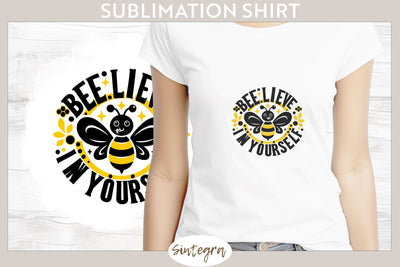 Bee Lieve In Yourself v8 T-shirt Sublimation Sublimation Sintegra 
