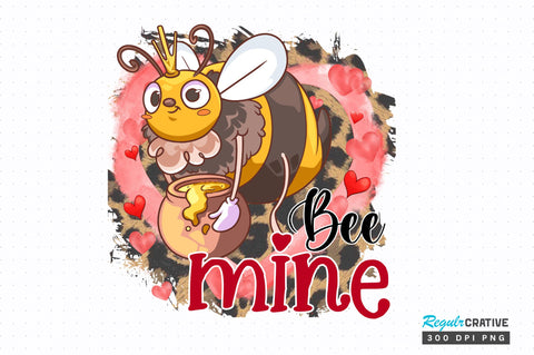 Bee mine PNG Design Sublimation Regulrcrative 