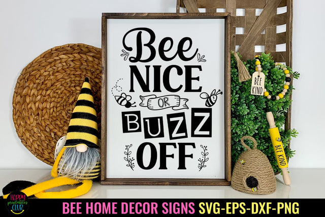 Bee Nice or Buzz Off Sign I Bee Home Decor Sign SVG I Bees SVG SVG Happy Printables Club 