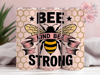 Bee Strong Quote 20oz Tumbler Wrap, Bee Strong Quote, Bee Sublimation PNG, Inspirational Bee Design, 20oz Tumbler Wrap, Rustic Bee Wrap, Farmhouse Bee Design Sublimation Li Zamperini 