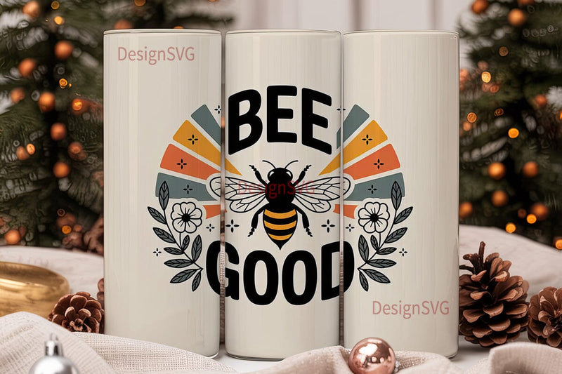 Bee The Good 20oz Tumbler Wrap Sublimation DesignSVG 