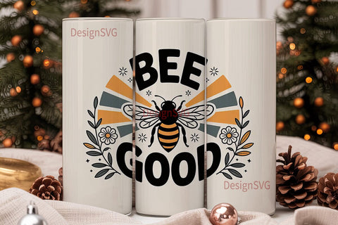 Bee The Good 20oz Tumbler Wrap Sublimation DesignSVG 