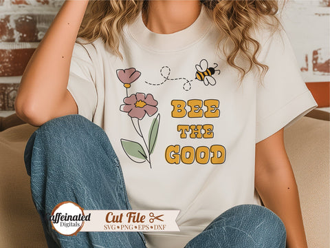 Bee The Good SVG, PNG SVG Caffeinated SVGs 