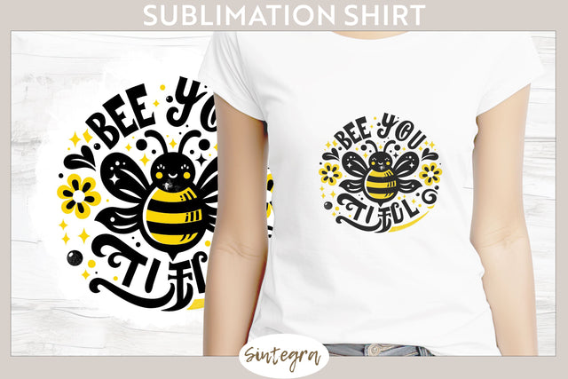 Bee You tiful v5 T-shirt Sublimation Sublimation Sintegra 