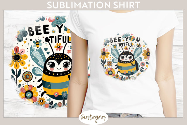 Bee You tiful v7 T-shirt Sublimation Sublimation Sintegra 