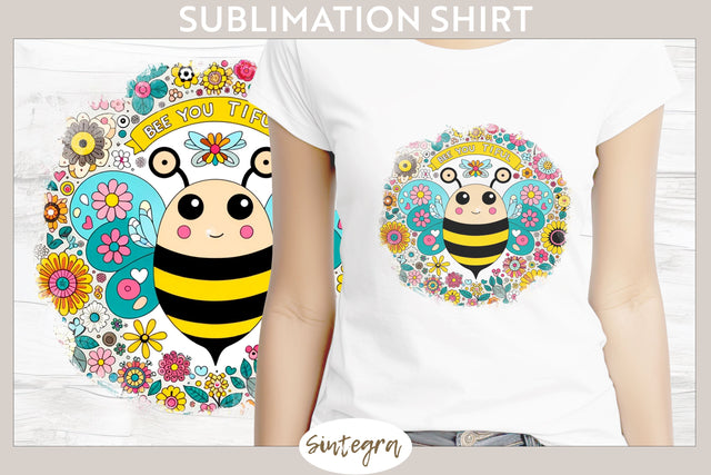 Bee You tiful v9 T-shirt Sublimation Sublimation Sintegra 