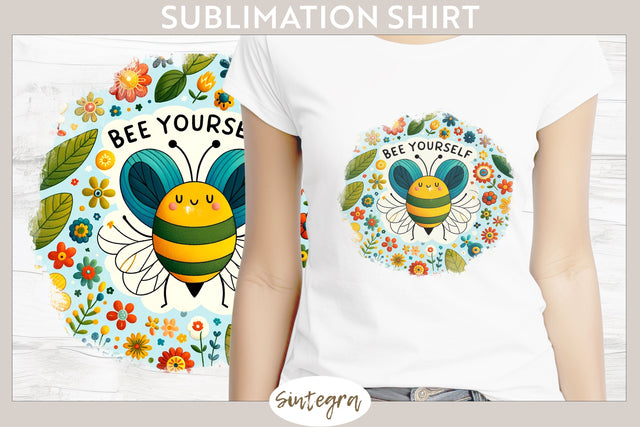 Bee Yourself v3 T-shirt Sublimation Sublimation Sintegra 