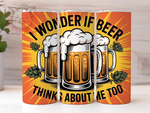Beer Thinks About Me 20oz Tumbler Wrap, Funny Beer Quote, Drinking Humor, Party Vibes, Beer Lover Gift, 20oz Tumbler Wrap, Sublimation PNG Sublimation Lara' s Designs 