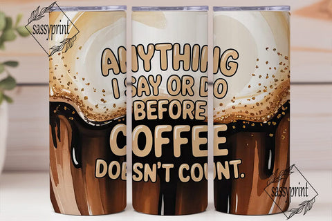 Before Coffee Funny Quote 20oz Tumbler Sublimation sassyprint 