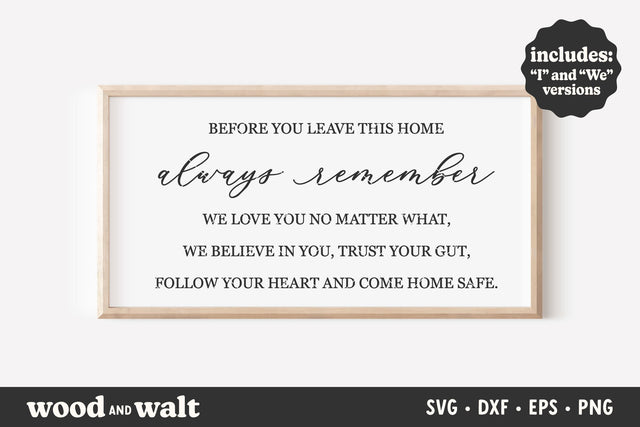 Before You Leave This Home SVG | Always Remember Family Saying Sign SVG Wood And Walt 