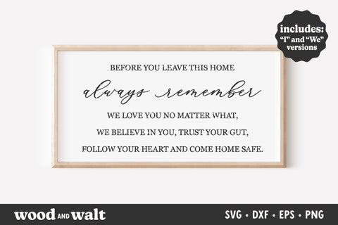 Before You Leave This Home SVG | Always Remember Family Saying Sign SVG Wood And Walt 