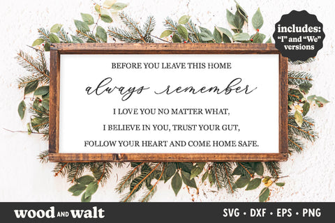 Before You Leave This Home SVG | Always Remember Family Saying Sign SVG Wood And Walt 
