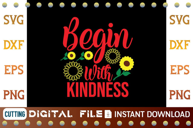 Begin with Kindness svg SVG designer krishna 