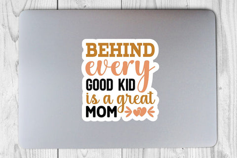 Behind every good kid is a great mom SVG Angelina750 