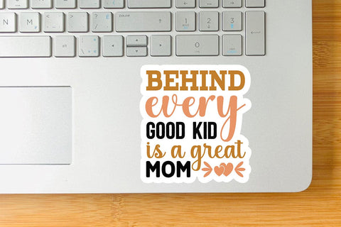 Behind every good kid is a great mom SVG Angelina750 
