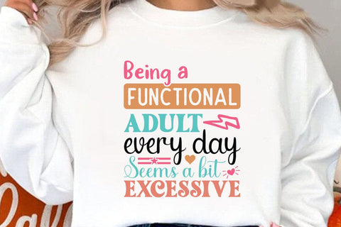 being a functional adult every day seems a bit excessive SVG Angelina750 