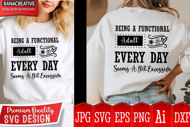 Being a Functional Adult Everyday Seems A Bit Excessive SVG Design,Sarcastic Cut Files,Funny SVG bundle, sarcastic quotes svg,Sarcastic SVG Design,Funny Svg Design,Sarcastic Bundle SVG BlackCatsMedia 