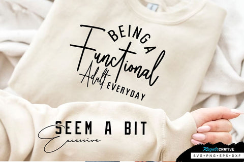 Being A Functional Adult Sleeve SVG Design, Sarcastic SVG Design, Funny SVG Design, Sarcasm SVG, Funny Quotes SVG, Sarcastic Quotes SVG, Sassy SVG SVG Regulrcrative 