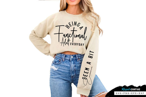 Being A Functional Adult Sleeve SVG Design, Sarcastic SVG Design, Funny SVG Design, Sarcasm SVG, Funny Quotes SVG, Sarcastic Quotes SVG, Sassy SVG SVG Regulrcrative 