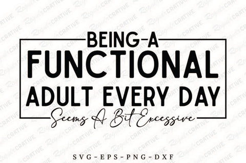 Being A Functional Adult SVG Design SVG Regulrcrative 
