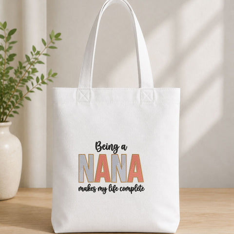 Being a Nana Makes My Life Complete Machine Embroidery Design – Nana Embroidery File, Grandma Gift Design Embroidery/Applique DESIGNS PatternFeed8 